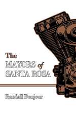 The Mayors of Santa Rosa