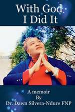 With God, I did it, A memoir