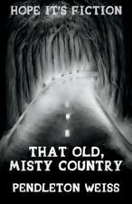 That Old, Misty Country: Volume 1