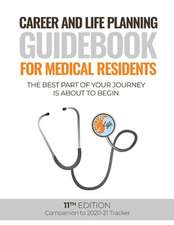 Career and Life Planning Guidebook for Medical Residents: The Best Part of Your Journey Is about to Begin