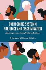 Overcoming Systemic Prejudice and Discrimination