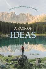 A Pack of Ideas: A Devotional for the Un-Devoted