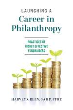 Launching a Career in Philanthropy: Practices of Highly Effective Fundraisers