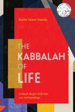 The Kabbalah of Life: A Much Deeper Look Into Our Surroundings