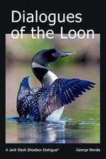 Dialogues of the Loon: On Love Volume 5