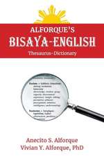 Alforque's Bisaya-English Thesaurus-Dictionary