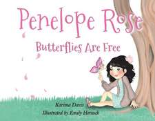 Penelope Rose: Butterflies Are Free