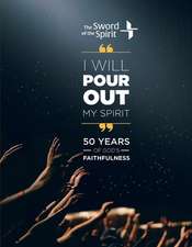 I Will Pour Out My Spirit: 50 Years of God's Faithfulness