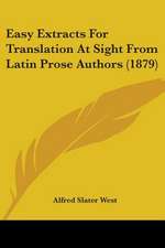 Easy Extracts For Translation At Sight From Latin Prose Authors (1879)