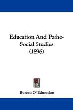 Education And Patho-Social Studies (1896)