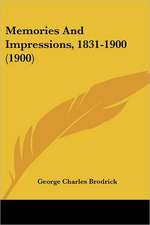 Memories And Impressions, 1831-1900 (1900)