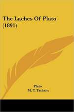 The Laches Of Plato (1891)