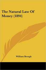 The Natural Law Of Money (1894)