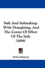 Sails And Sailmaking