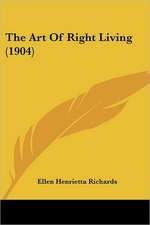 The Art Of Right Living (1904)