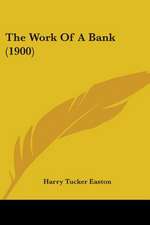 The Work Of A Bank (1900)