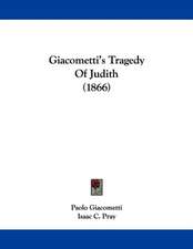 Giacometti's Tragedy Of Judith (1866)