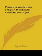 Pinacoteca Veneta Ossia I Migliori Dipinti Delle Chiese Di Venezia (1867)