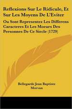 Reflexions Sur Le Ridicule, Et Sur Les Moyens De L'Eviter