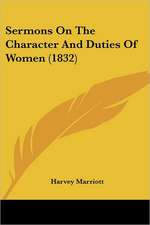 Sermons On The Character And Duties Of Women (1832)