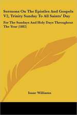 Sermons On The Epistles And Gospels V2, Trinity Sunday To All Saints' Day