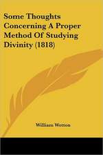 Some Thoughts Concerning A Proper Method Of Studying Divinity (1818)