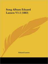 Song Album Eduard Lassen V1-2 (1883)