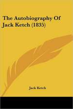 The Autobiography Of Jack Ketch (1835)