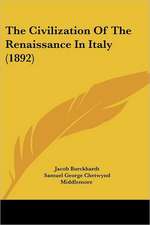 The Civilization Of The Renaissance In Italy (1892)