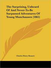 The Surprising, Unheard Of And Never-To-Be Surpassed Adventures Of Young Munchausen (1865)