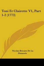 Toni Et Clairette V1, Part 1-2 (1773)