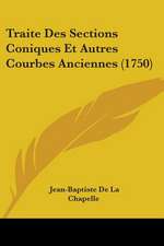 Traite Des Sections Coniques Et Autres Courbes Anciennes (1750)