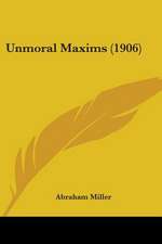 Unmoral Maxims (1906)