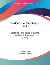 Verdi's Opera The Masked Ball