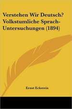 Verstehen Wir Deutsch? Volkstumliche Sprach-Untersuchungen (1894)