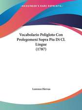 Vocabolario Poligloto Con Prolegomeni Sopra Piu Di Cl. Lingue (1787)