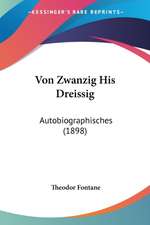 Von Zwanzig His Dreissig