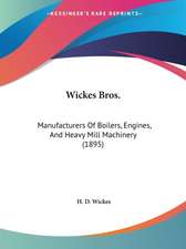 Wickes Bros.