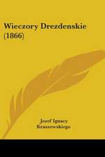 Wieczory Drezdenskie (1866)