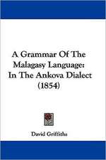 A Grammar Of The Malagasy Language