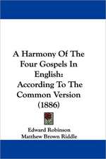 A Harmony Of The Four Gospels In English