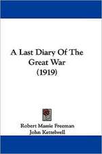 A Last Diary Of The Great War (1919)