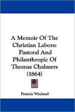 A Memoir Of The Christian Labors