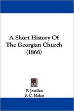 A Short History Of The Georgian Church (1866)