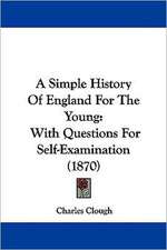 A Simple History Of England For The Young