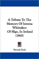 A Tribute To The Memory Of Ismena Whittaker