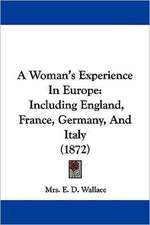 A Woman's Experience In Europe