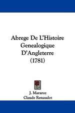 Abrege De L'Histoire Genealogique D'Angleterre (1781)