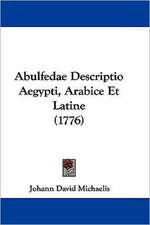 Abulfedae Descriptio Aegypti, Arabice Et Latine (1776)