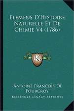 Elemens D'Histoire Naturelle Et de Chimie V4 (1786)